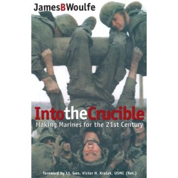 Into the Crucible: Making Marines for the 21st Century