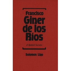 Francisco Giner De Los Rios: A Spanish Socrates
