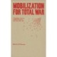 Mobilization for Total War: The Canadian, American and British Experience 1914-1918, 1939-1945