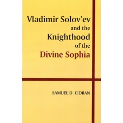Vladimir Solov'ev and the Knighthood of the Divine Sophia