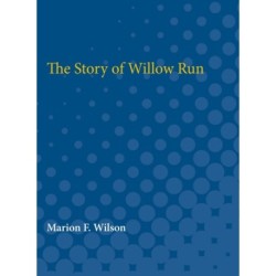 The Story of Willow Run