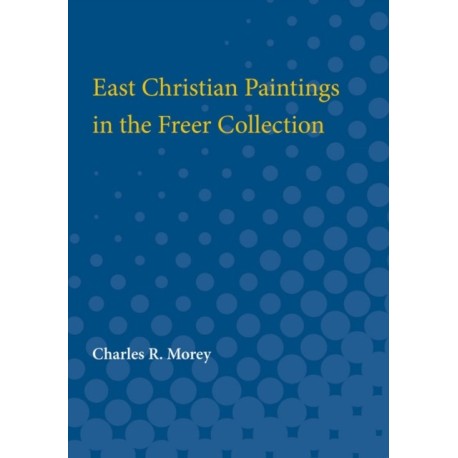 East Christian Paintings in the Freer Collection