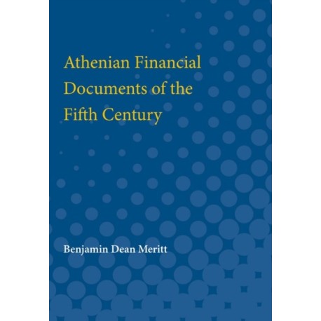 Athenian Financial Documents of the Fifth Century