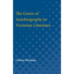 The Genre of Autobiography in Victorian Literature