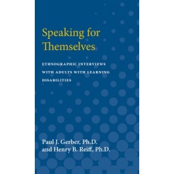 Speaking for Themselves: Ethnographic Interviews with Adults with Learning Disabilities