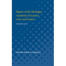 Papers of the Michigan Academy of Science, Arts, and Letters: Volume XLVII