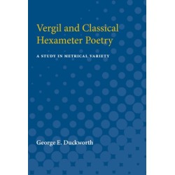 Vergil and Classical Hexameter Poetry: A Study in Metrical Variety