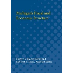 Michigan’s Fiscal and Economic Structure