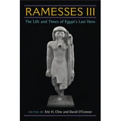 Ramesses III: The Life and Times of Egypt's Last Hero