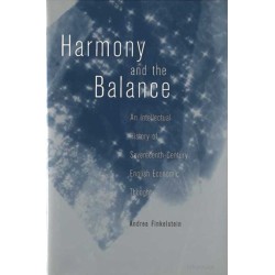 Harmony and the Balance: An Intellectual History of Seventeenth-Century English Economic Thought