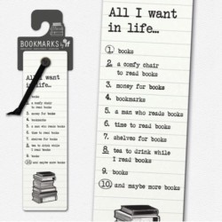 Literary Bookmarks - All I Want In Life...