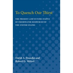 To Quench Our Thirst: The Present and Future Status of Freshwater Resources of the United States