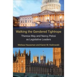 Walking the Gendered Tightrope: Theresa May and Nancy Pelosi as Legislative Leaders
