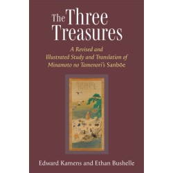 The Three Treasures: A Revised and Illustrated Study and Translation of Minamoto no Tamenori's Sanboe