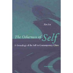 The Otherness of Self: A Genealogy of Self in Contemporary China