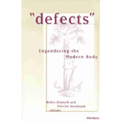 "Defects": Engendering the Modern Body