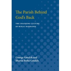 The Parish behind God's Back: The Changing Culture of Rural Barbados