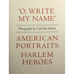 Carl Van Vechten: 'O, Write My Name': American Portraits, Harlem Heroes
