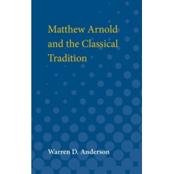 Matthew Arnold and the Classical Tradition