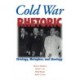 Cold War Rhetoric: Strategy, Metaphor, and Ideology