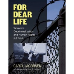 For Dear Life: Women's Decriminalization and Human Rights in Focus