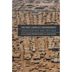 The Post-Conflict Environment: Investigation and Critique