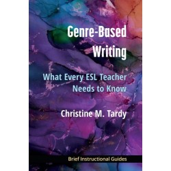 Genre-Based Writing: What Every ESL Teacher Needs to Know