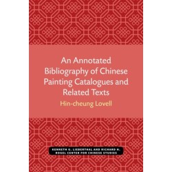 An Annotated Bibliography of Chinese Painting Catalogues and Related Texts