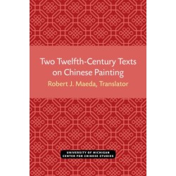 Two Twelfth-Century Texts on Chinese Painting