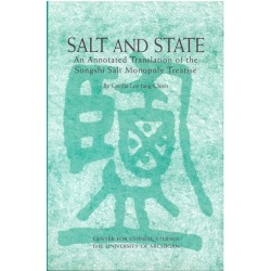 Salt and State: An Annotated Translation of the Songshi Salt Monopoly Treatise
