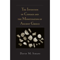 The Invention of Coinage and the Monetization of Ancient Greece
