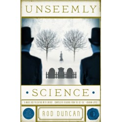 Unseemly Science: The Second Book in the Fall of the Gas-Lit Empire