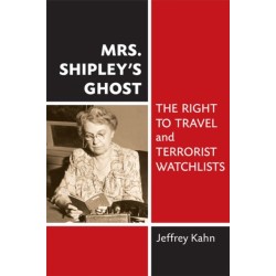Mrs. Shipley's Ghost: The Right to Travel and Terrorist Watchlists