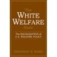 The White Welfare State: The Racialization of U.S. Welfare Policy