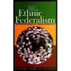 Ethnic Federalism: The Ethiopian Experience in Comparative Perspective
