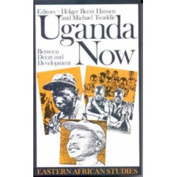 Uganda Now: Between Decay and Development