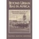 Beyond Urban Bias in Africa: Urbanization in an Era of Structural Adjustment