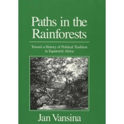 Paths in the Rainforests: Towards a History of Political Tradition in Equatorial Africa