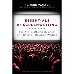 Essentials of Screenwriting: The Art, Craft, and Business of Film and Television Writing