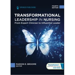 Transformational Leadership in Nursing: From Expert Clinician to Influential Leader