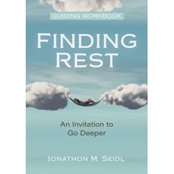 Finding Rest Guiding Workbook: An Invitation to Go Deeper