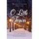 O Little Town: A Romance Christmas Collection