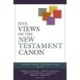 Five Views on the New Testament Canon