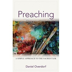 Preaching: A Simple Approach to the Sacred Task
