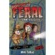 Welcome to Feral: Welcome to Feral Little Town. Big Scares!