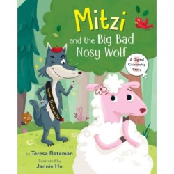 Mitzi and the Big Bad Nosy Wolf: A Digital Citizenship Story