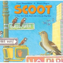 Scoot: A Tiny New York Bird with a Great Big Idea