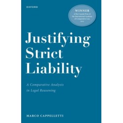 Justifying Strict Liability: A Comparative Analysis in Legal Reasoning