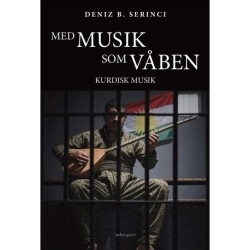 MED MUSIK SOM VÅBEN: Kurdisk musik