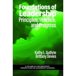 Foundations of Leadership: Principles, Practice, and Progress